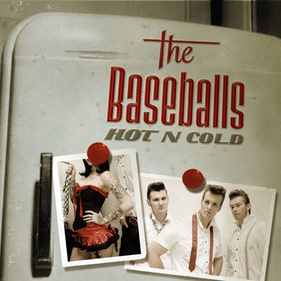 Hot N Cold (Single Edit)/The Baseballs