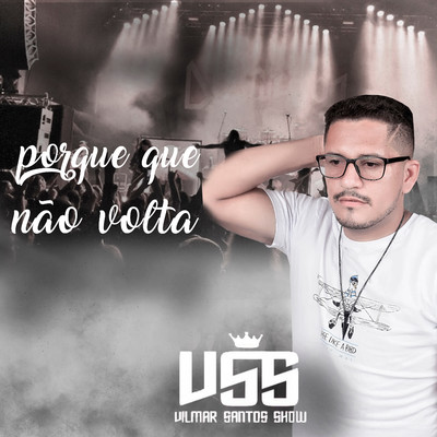 シングル/Porque Que Nao Volta/Vilmar Santos Show