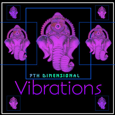 Vibrations/9th Dimensional
