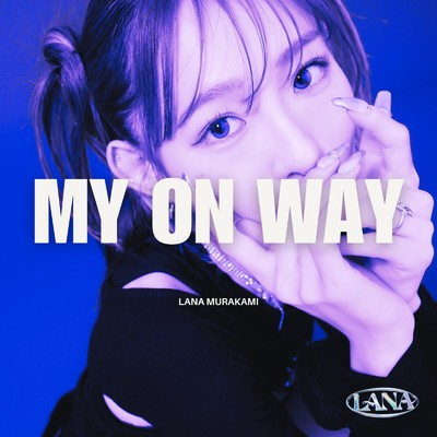 MY ON WAY/村上来渚