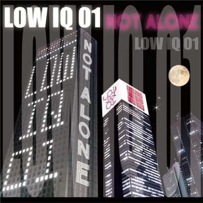 アルバム/NOT ALONE/LOW IQ 01