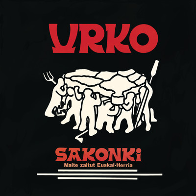 Sakonki Maite Zaitut Euskal-Herria (Remasterizado 2024)/URKO