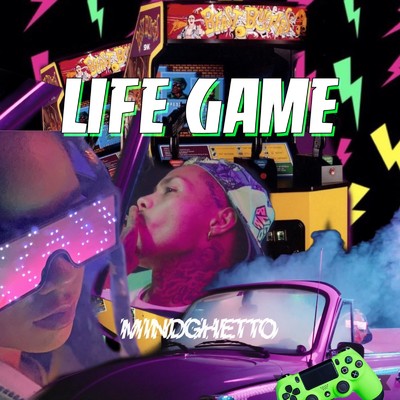 シングル/LIFE GAME (feat. Montana Joe Carter & Lil Nami)/MIND GHETTO