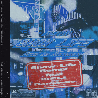 シングル/Show Life (Remix) [feat. 13ELL & Donatello]/TEITO