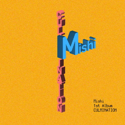 CULMINATION/Mishi