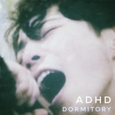 ADHD/DORMITORY