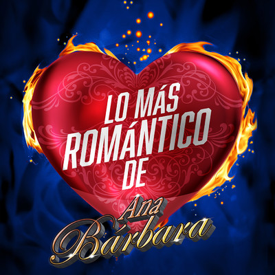 アルバム/Lo Mas Romantico De/Ana Barbara
