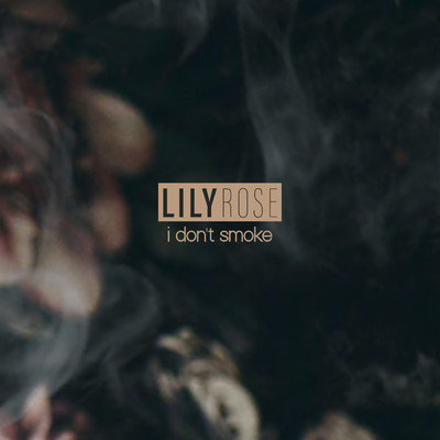 I Don't Smoke/Lily Rose