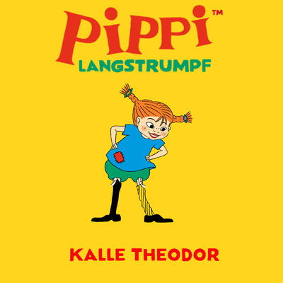 Kalle Theodor/Astrid Lindgren Deutsch／Pippi Langstrumpf