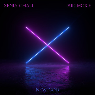 New God (Extended)/Xenia Ghali／Kid Moxie
