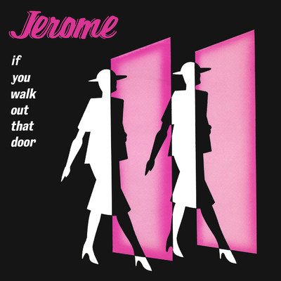 シングル/If You Walk Out That Door (Radio Edit)/Steve Jerome