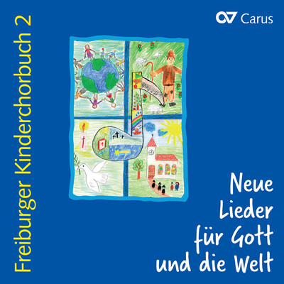 Freiburger Kinderchorbuch 2. Neue Lieder fur Gott und die Welt/Freiburger Kinderchor