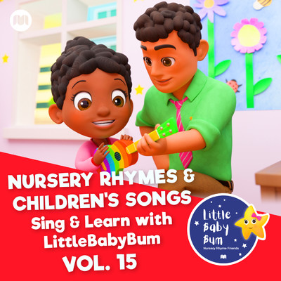 アルバム/Nursery Rhymes & Children's Songs, Vol. 15 (Sing & Learn with LittleBabyBum)/Little Baby Bum Nursery Rhyme Friends