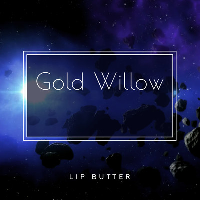 Gold Willow/Lip Butter