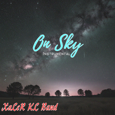 On Sky (Instrumental)/Xaler KL Band