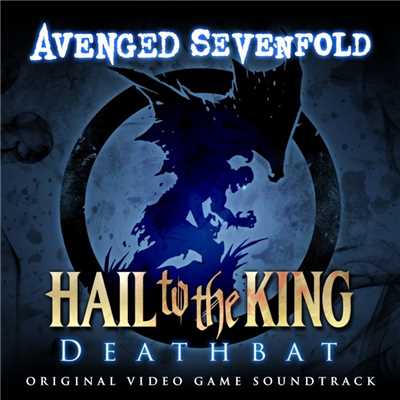アルバム/Hail to the King: Deathbat (Original Video Game Soundtrack)/Avenged Sevenfold