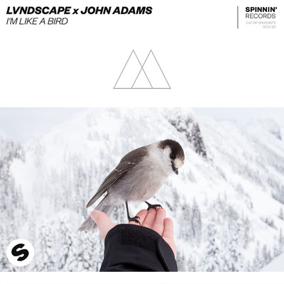 I'm Like A Bird/LVNDSCAPE x John Adams