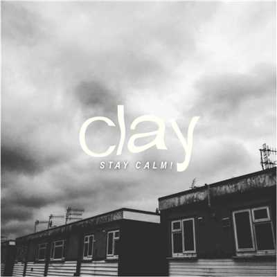 シングル/Stay Calm！/Clay