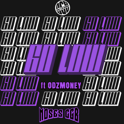 GO LOW (feat. ODZMONEY)/MOSES CGB