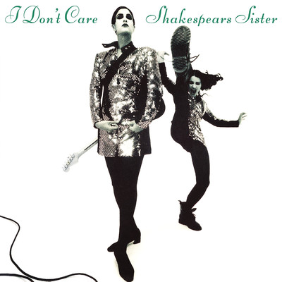 I Don't Care (7” Remix Instrumental)/Shakespears Sister