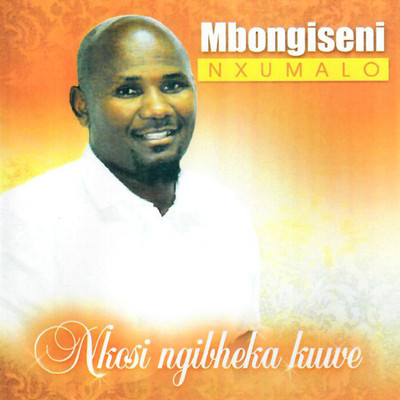 Sula Izinyembezi/Mbongiseni Nxumalo
