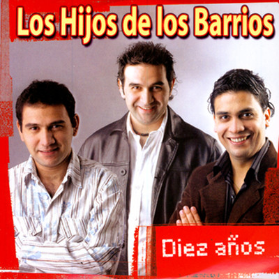アルバム/Diez Anos/Los Hijos De Los Barrios