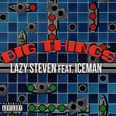 Big Things (feat. Iceman)/Lazy Steven