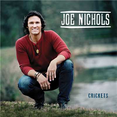 シングル/Crickets/Joe Nichols