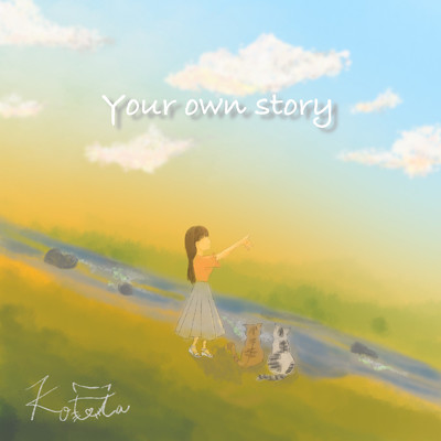 Your own story/こてた