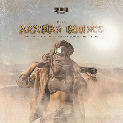 Arabian Bounce/Wolfpack & X-Tof ft. Fatman Scoop & Mike Bond