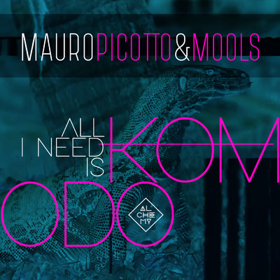 アルバム/All I Need Is Komodo/Mauro Picotto／MOOLS