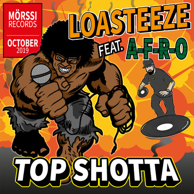 Top Shotta feat.A-F-R-O/Loasteeze