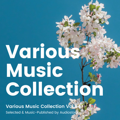 アルバム/Various Music Collection Vol.84 -Selected & Music-Published by Audiostock-/Various Artists