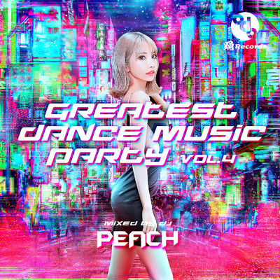 アルバム/GREATEST DANCE MUSIC PARTY vol.4 (Mixed by DJ PEACH)/DJ Peach