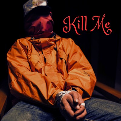 シングル/Kill Me/KAJA