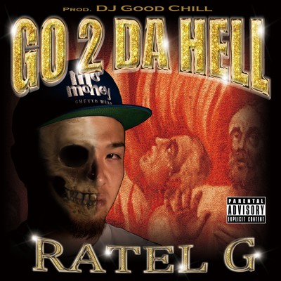 GO 2 DA HELL/Ratel G