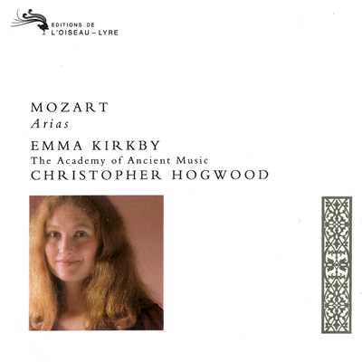 アルバム/Mozart: Arias/エマ・カークビー／エンシェント室内管弦楽団／クリストファー・ホグウッド