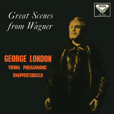 Great Scenes From Wagner (Hans Knappertsbusch - The Opera Edition: Volume 8)/ジョージ・ロンドン／ウィーン・フィルハーモニー管弦楽団／ハンス・クナッパーツブッシュ