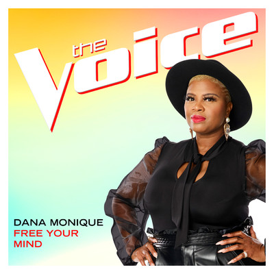 シングル/Free Your Mind (The Voice Performance)/Dana Monique