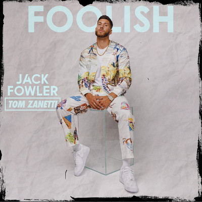 シングル/Foolish/Jack Fowler