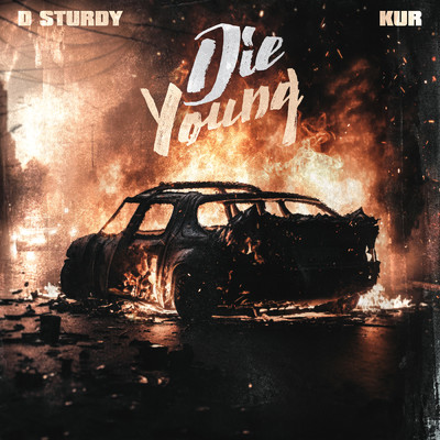 Die Young (Clean)/D Sturdy／KUR
