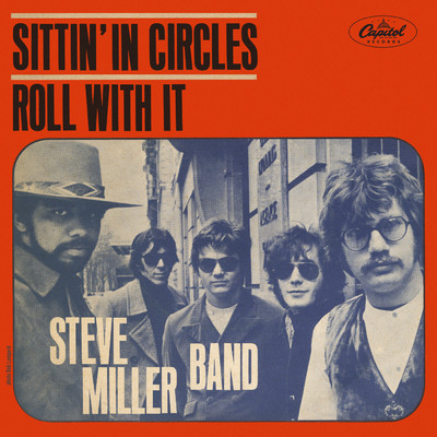 アルバム/Sittin' In Circles ／ Roll With It/スティーヴ・ミラー・バンド