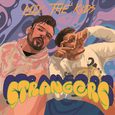 Strangers (Explicit) (Original)/Lazy the Kids