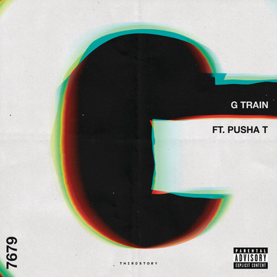 G Train (Explicit) (featuring Pusha T)/サードストーリー