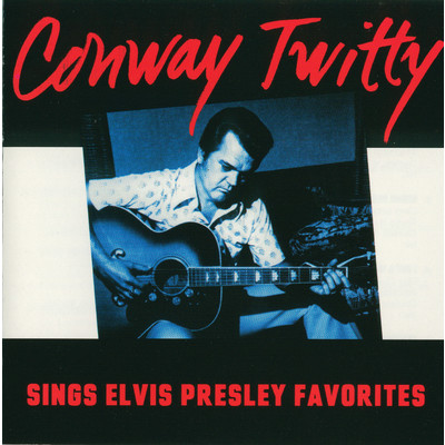 アルバム/Sings Elvis Presley Favorites/コンウェイ・トゥイッティ
