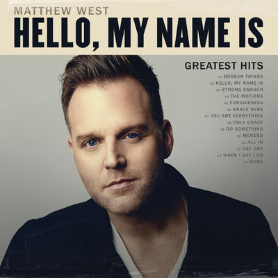 アルバム/Hello, My Name Is: Greatest Hits/Matthew West