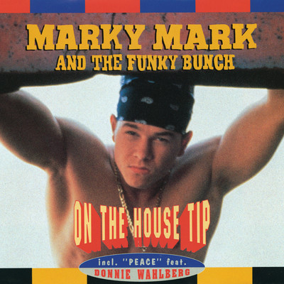 アルバム/On The House Tip/Marky Mark And The Funky Bunch