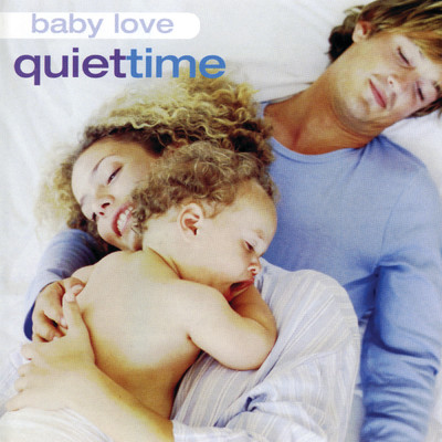 Baby Love: Quiet Time/Tina Malia／Freyda Epstein