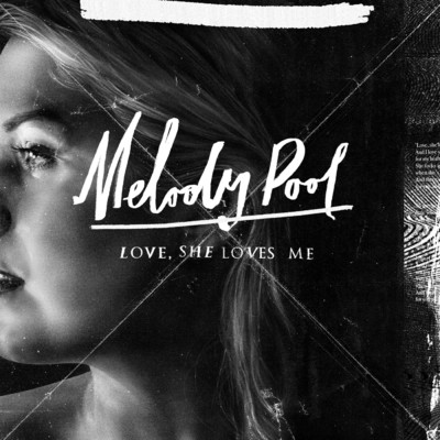 Love, She Loves Me (Explicit)/Melody Pool