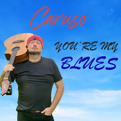 シングル/Your My Blues/CARUSO